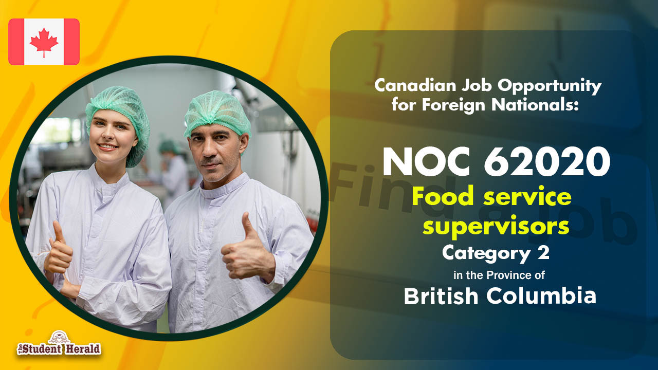 Canadian Job Opportunity for Foreign Nationals: NOC 62020, Job Title Food service supervisors Category 2 in British Columbia