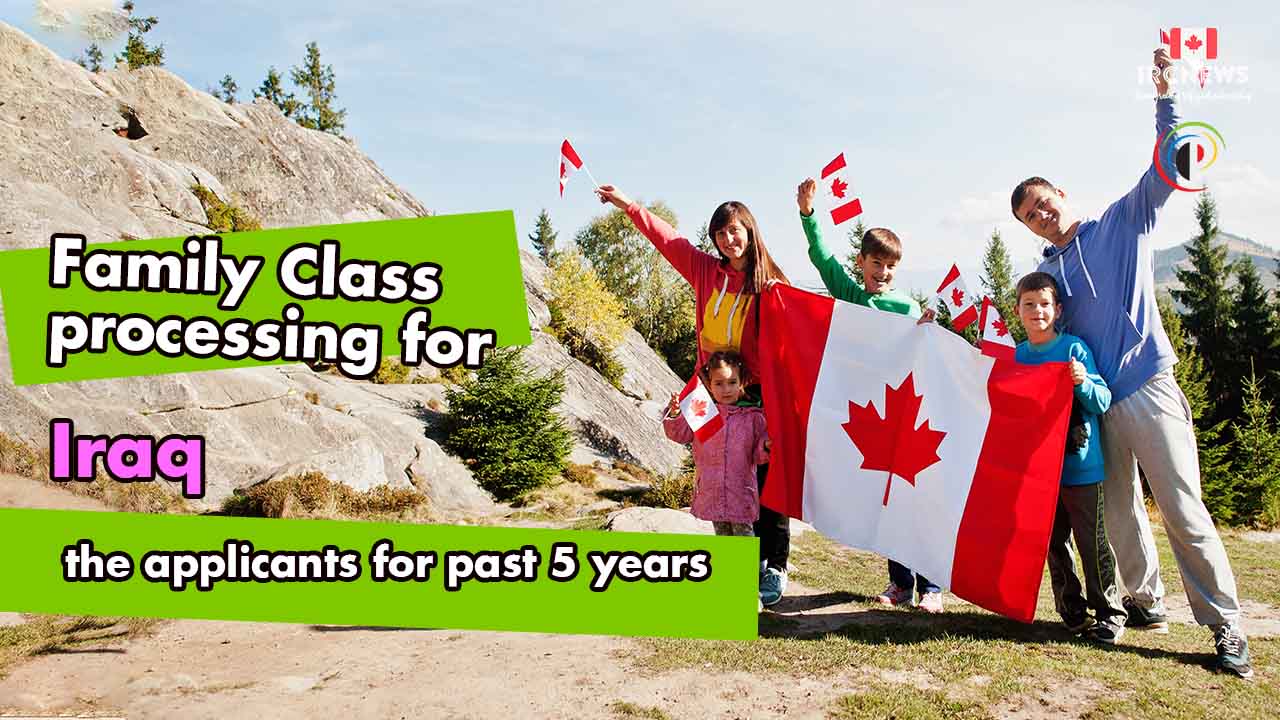 Family Class processing for Iraq applicants for past 5 years
