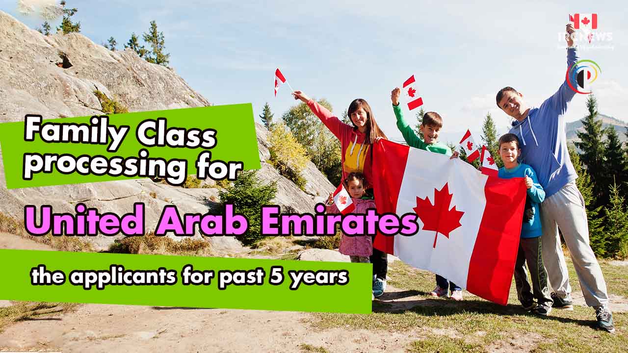 Family Class processing for United Arab Emirates applicants for past 5 years
