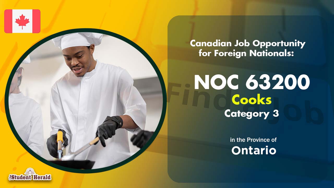 Canadian Job Opportunity for Foreign Nationals: NOC 63200, Job Title Cooks Category 3 in Ontario  