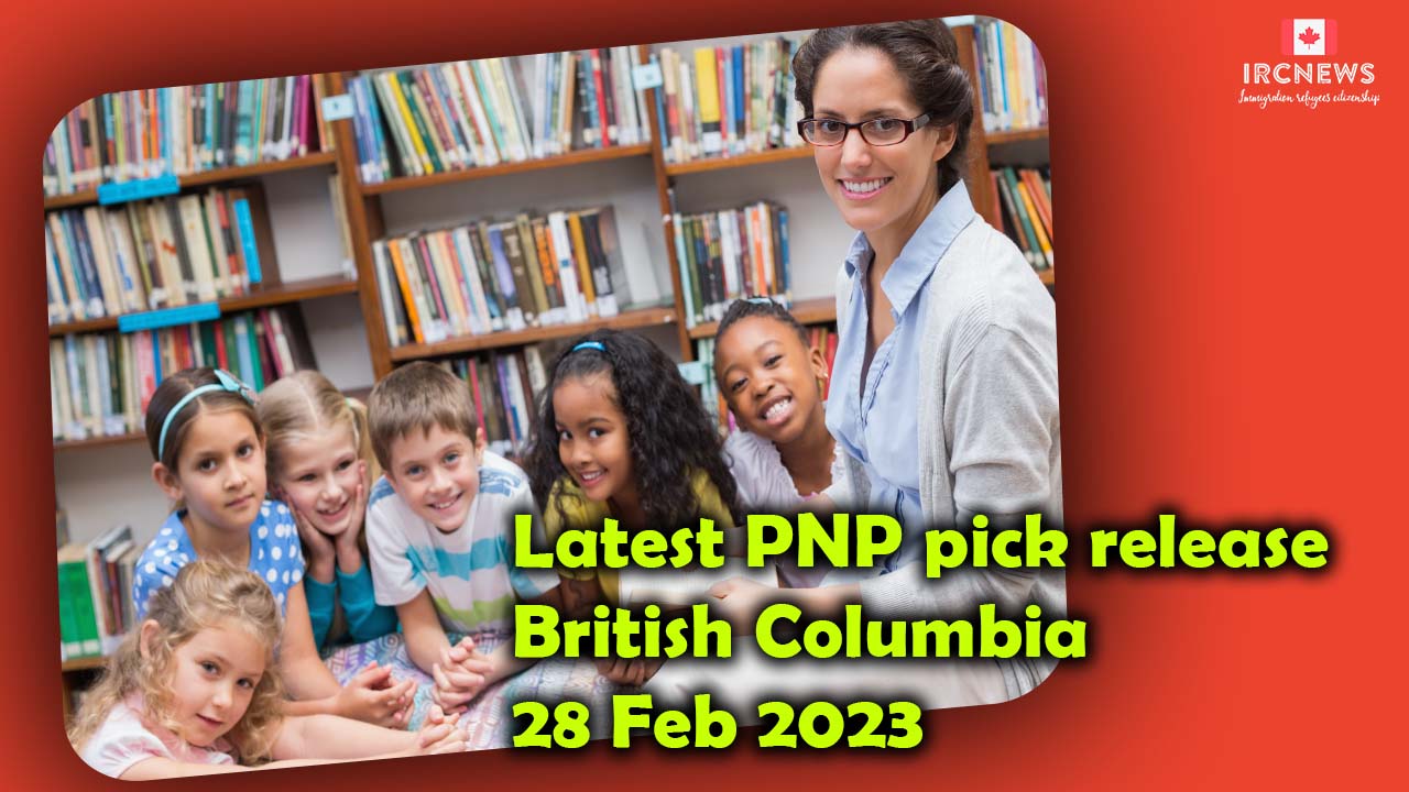 Latest PNP pick release British Columbia 28 Feb 2023 