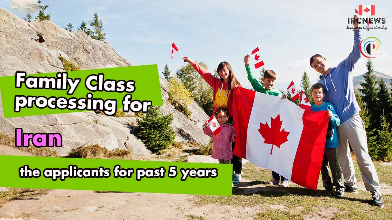 Family Class processing for Iran applicants for past 5 years 