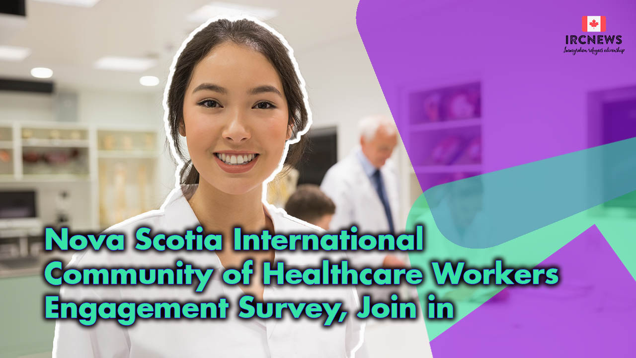 Nova Scotia International Community of Healthcare Workers Engagement Survey, Join in  