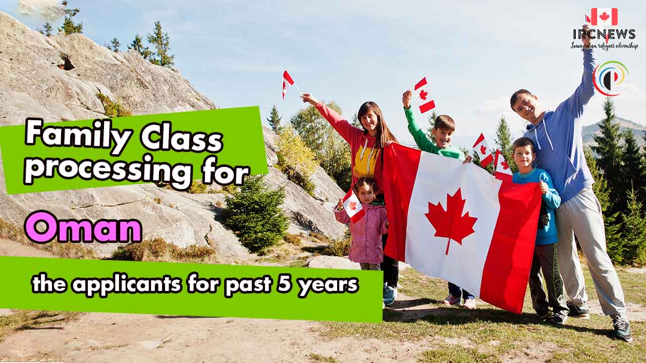 Family Class processing for Oman applicants for past 5 years 