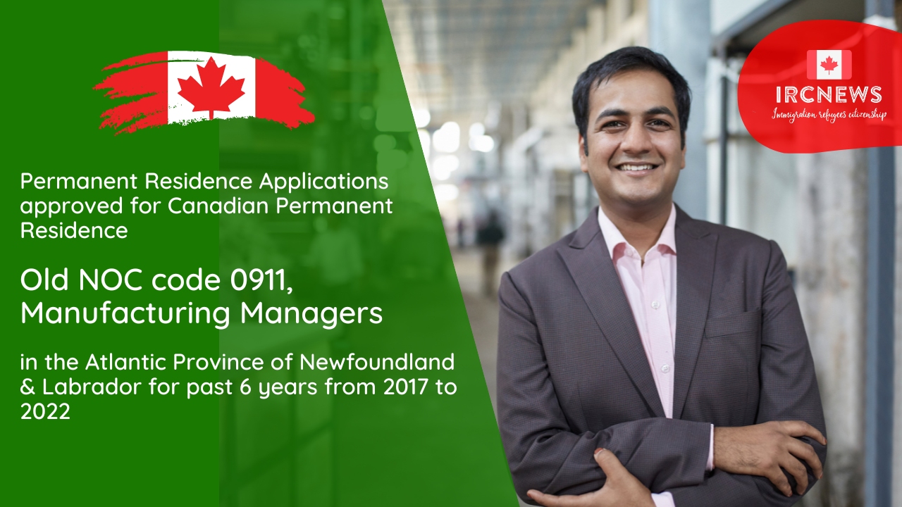 Permanent Residence Applications approved for Canadian Permanent Residence for Old NOC code 0911, Manufacturing Managers : in the Atlantic Province of Newfoundland & Labrador for past 6 years from 2017 to 2022 