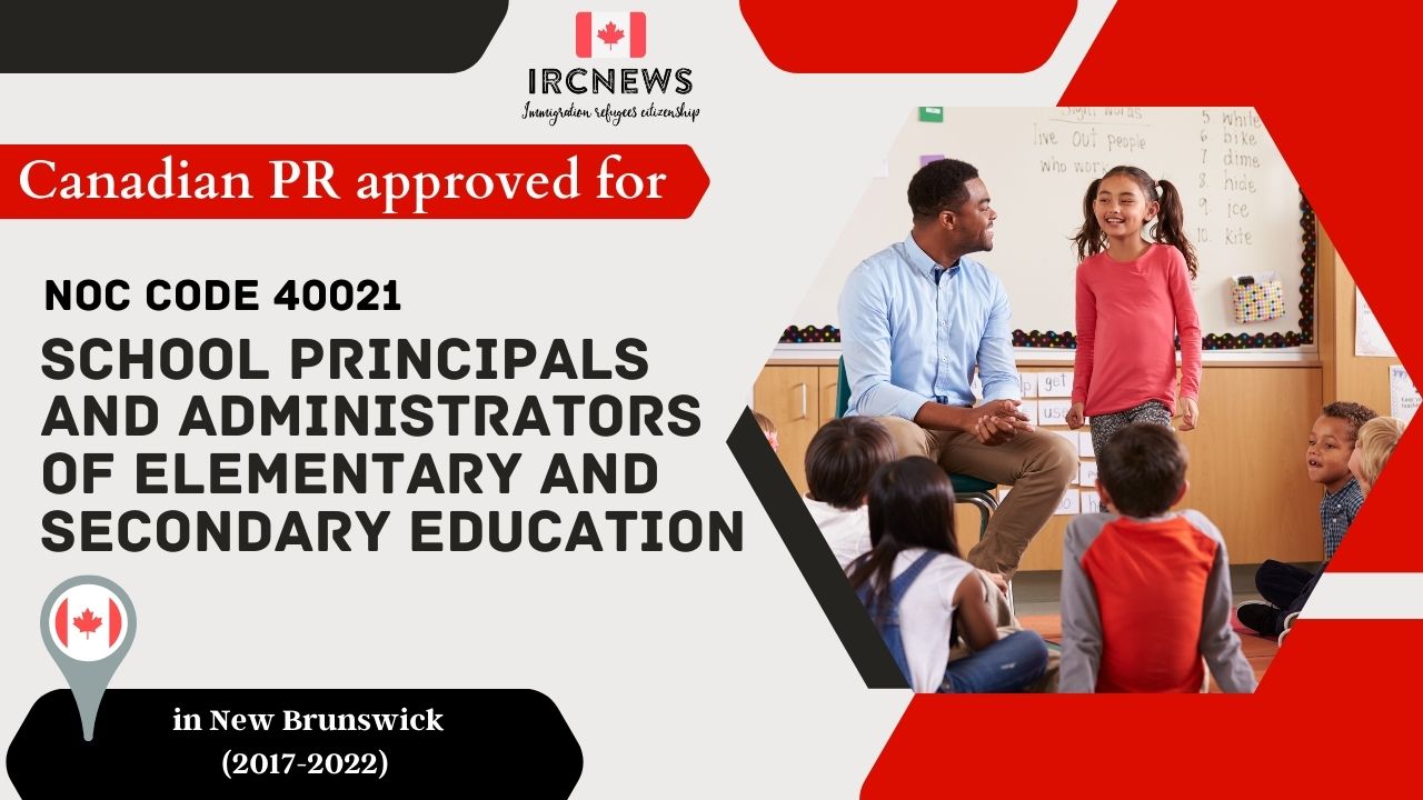 6 Years of Approved PR for School principals and administrators  in NB  (NOC 40021)