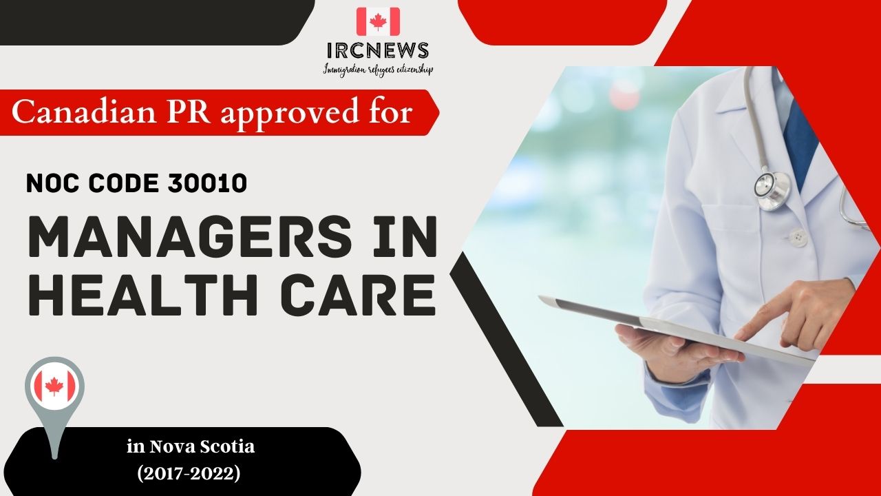 Approved PR for Managers in health care in Nova Scotia Canada under NOC 30010, 2017-2022