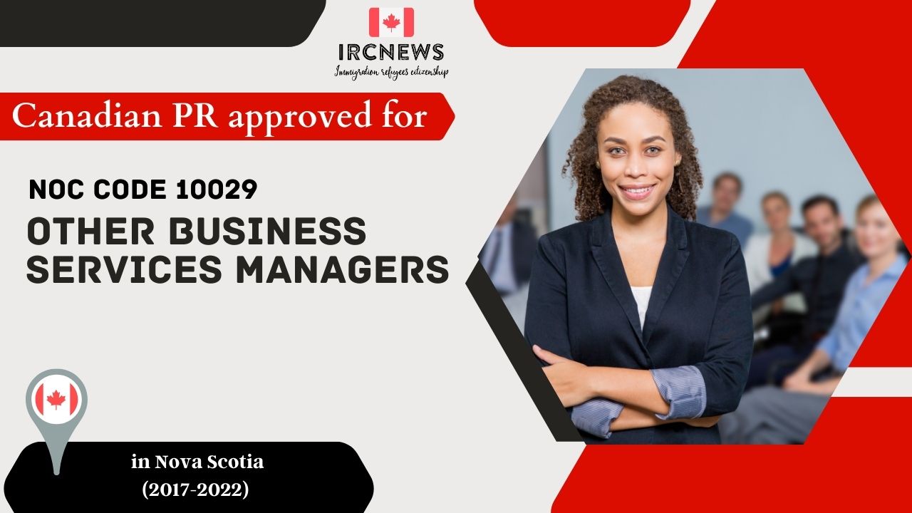 6 Years of Approved PR for Other business services managers in Nova Scotia  Canada (NOC 10029)