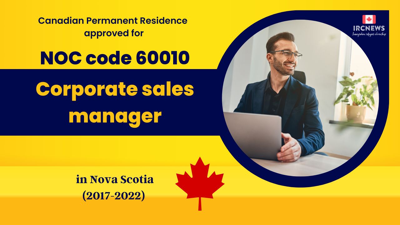 6 Years of Approved PR for Corporate sales managers  in Nova Scotia Canada (NOC 60010)