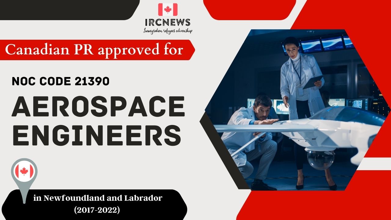 Approved PR for Aerospace Engineers in NFL Canada under NOC 21390, 2017-2022