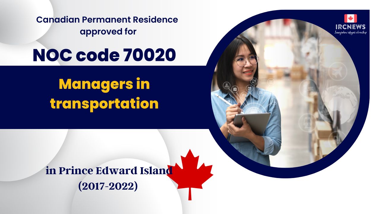 6 Years of Approved PR for Managers in transportation  in PEI Canada (NOC 70020)