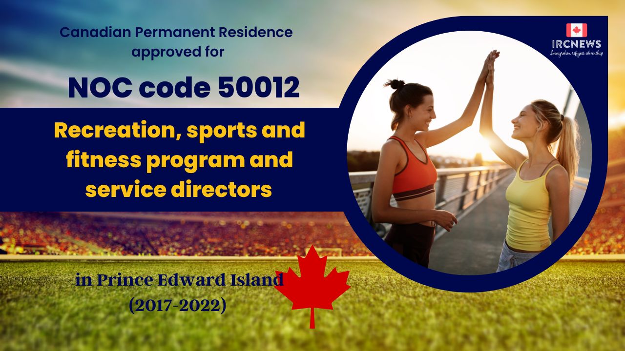 6 Years of Approved PR for Recreation, sports and fitness program in PEI Canada (NOC 50012)