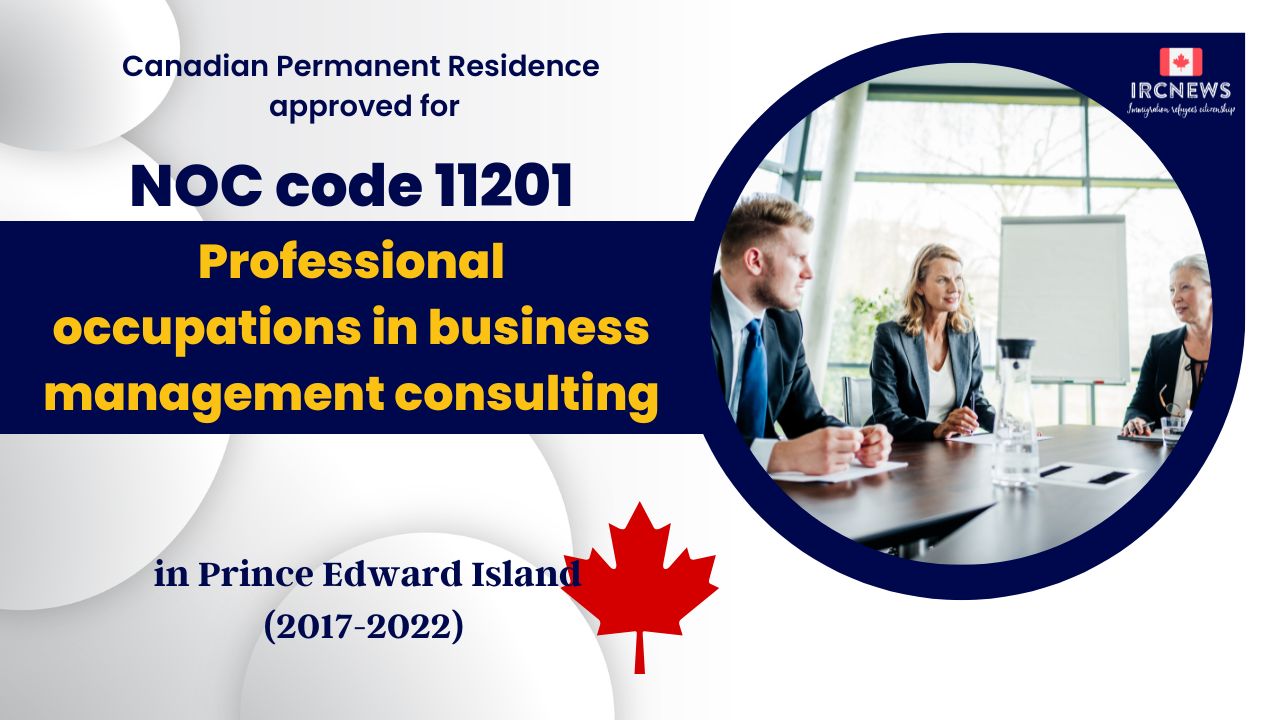 6 Years of Approved PR for Business management consulting  in PEI Canada (NOC 11201)