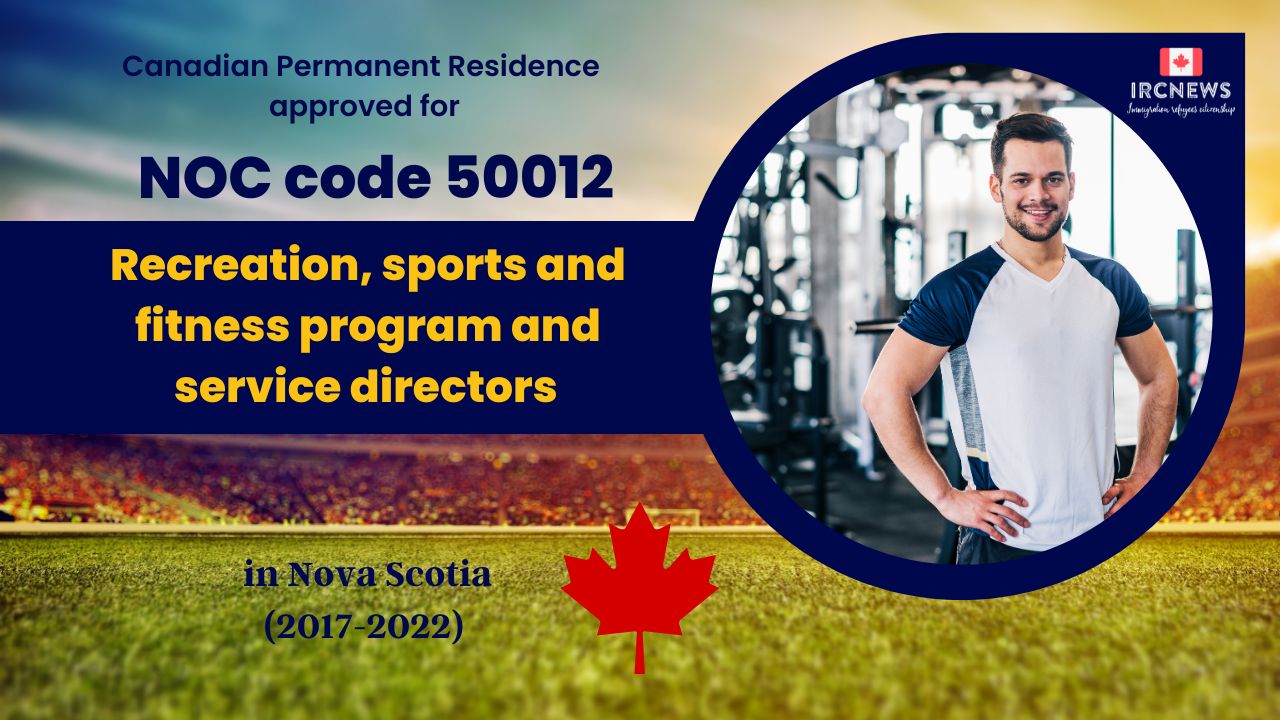 6 Years of Approved PR for Recreation, sports and fitness program in Nova Scotia  Canada (NOC 50012)
