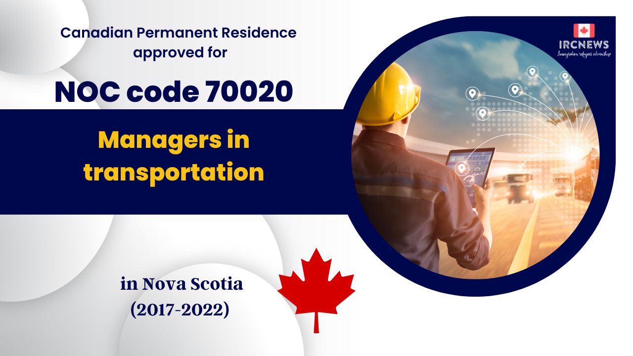 6 Years of Approved PR for Managers in transportation  in Nova Scotia Canada (NOC 70020)