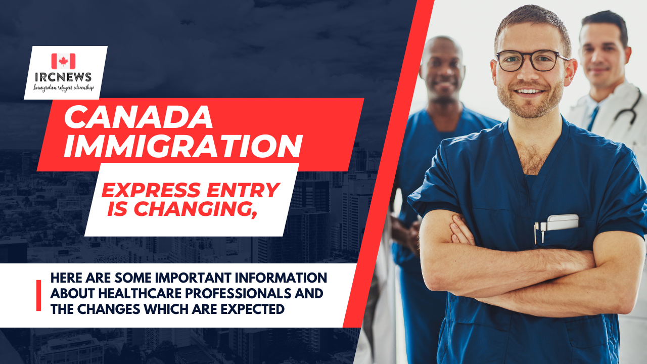 Express Entry Changes: Info for Healthcare Pros & Expected Updates