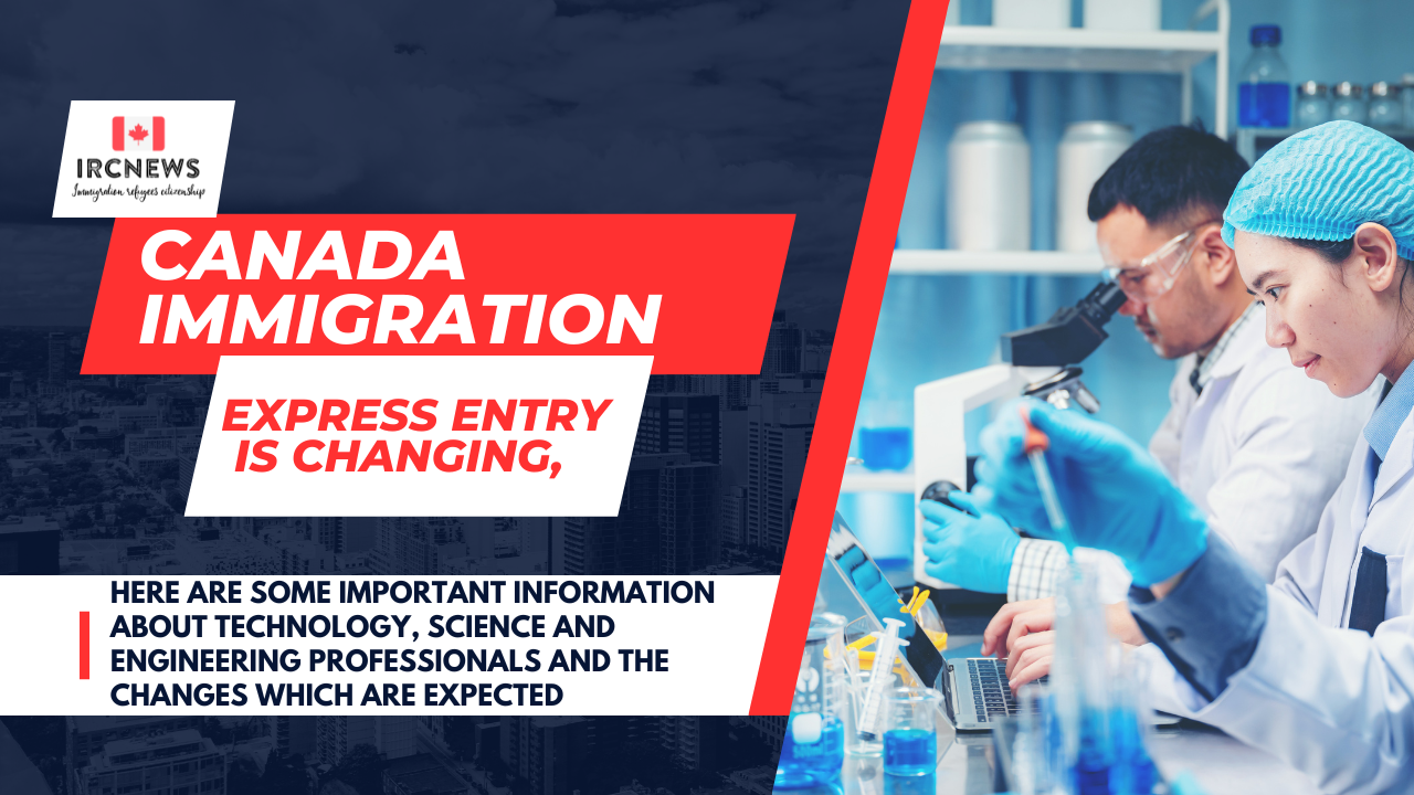 Express Entry Changes: Info for Tech, Science & Engineering Pros