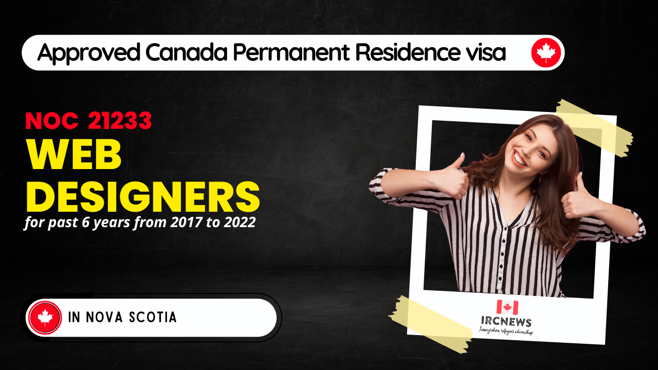 Approved Canada PR visa NOC 21233 Web designers in Nova Scotia for 6 years
