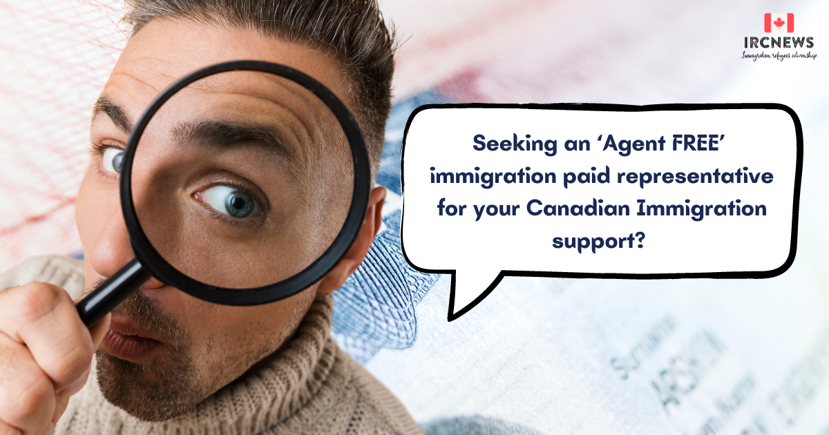 Seeking an ‘Agent FREE’ immigration paid representative for your Canadian Immigration support?