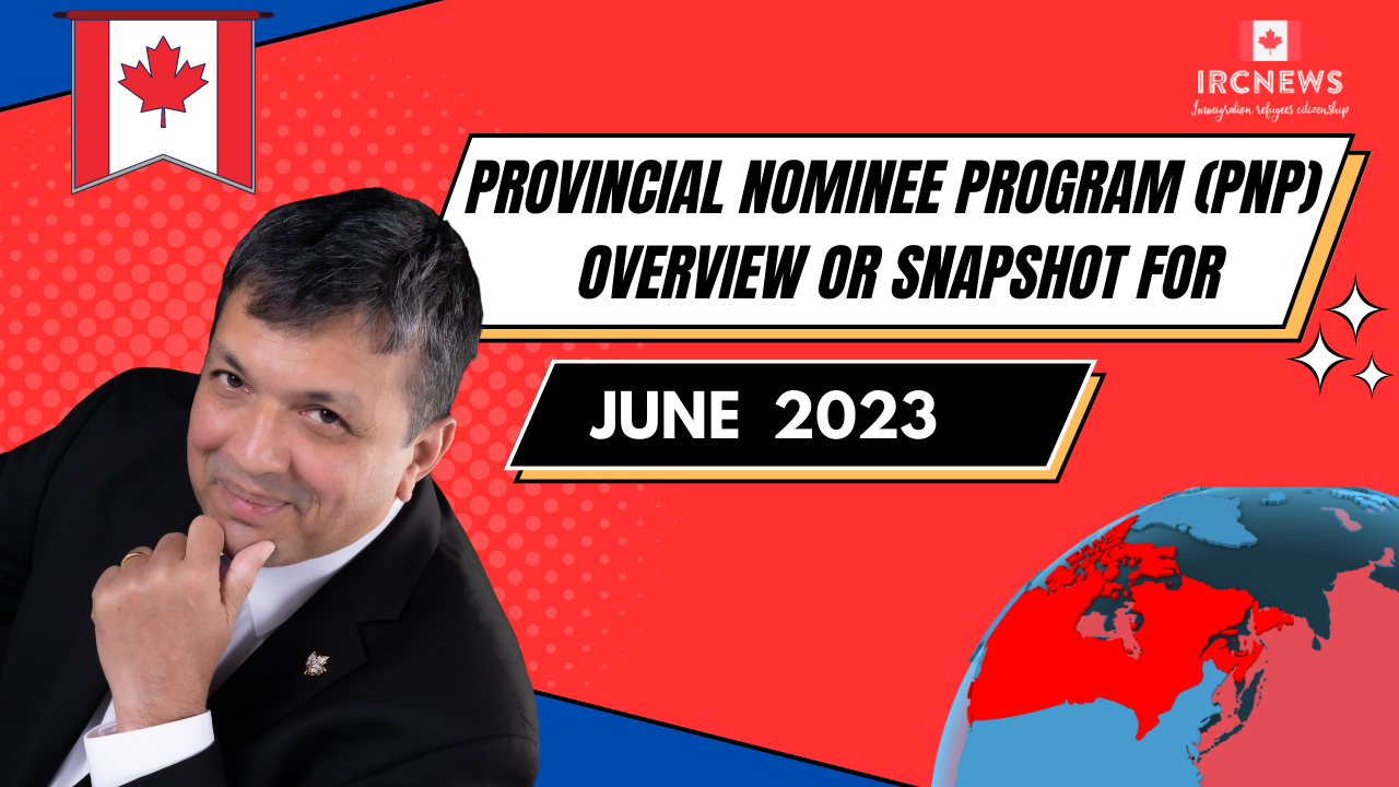 Provincial Nominee Program (PNP) overview or snapshot for June 2023