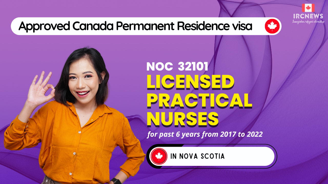 Approved Canada PR visa NOC 32101 Licensed practical nurses in Nova Scotia for 6 years