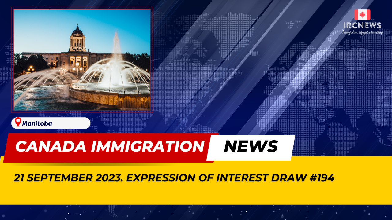 Canada Immigration News from the Provincial News Manitoba released on 21 September 2023. Expression of Interest Draw #194