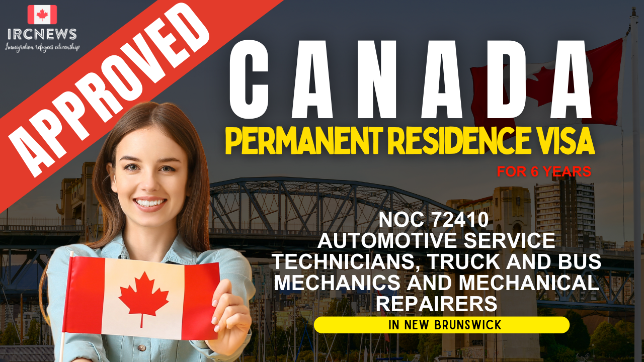 Approved Canada PR visa NOC 72410 Automotive service technicians, truck and bus mechanics and mechanical repairers in New Brunswick for 6 years 