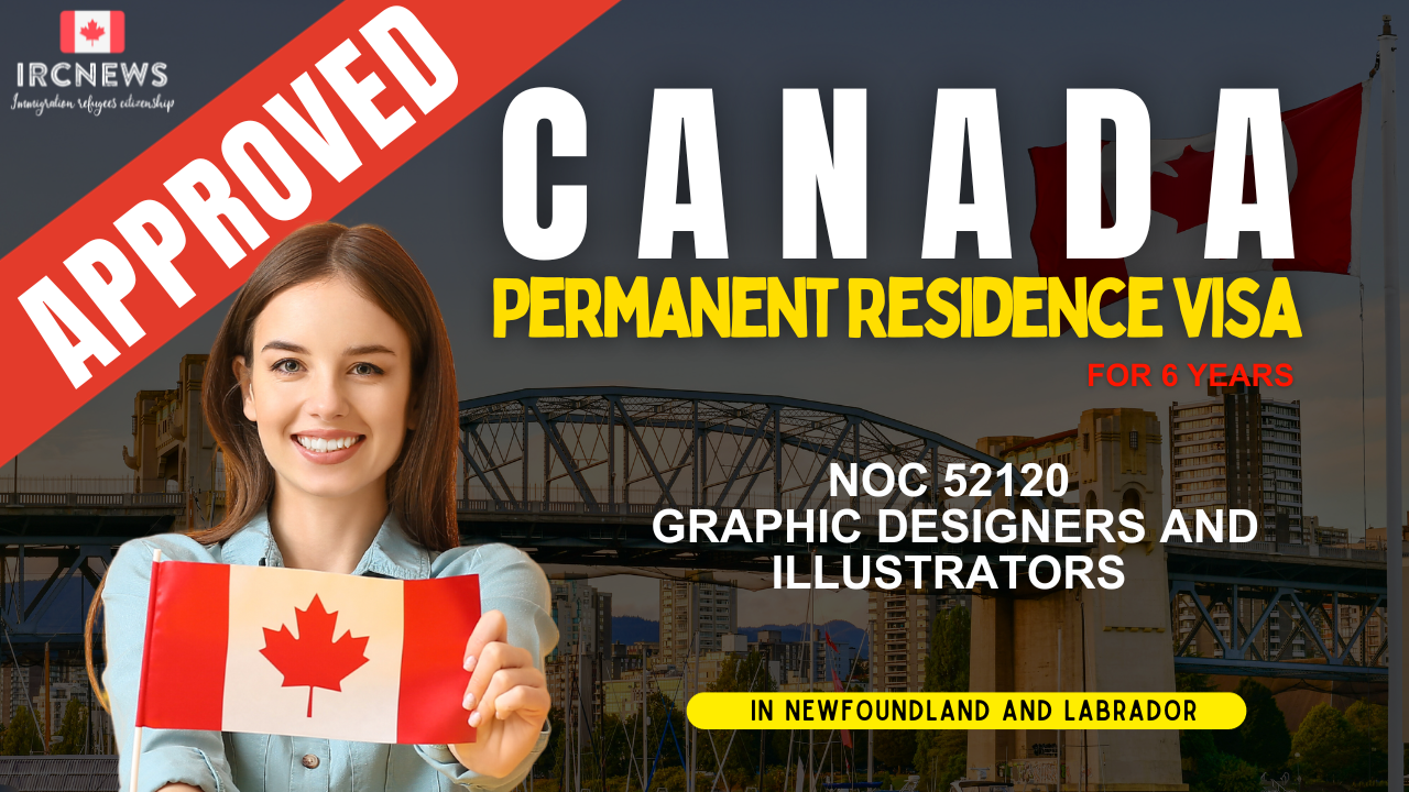 Approved Canada PR visa NOC 52120 Graphic designers and illustrators in NewFoundland for 6 years