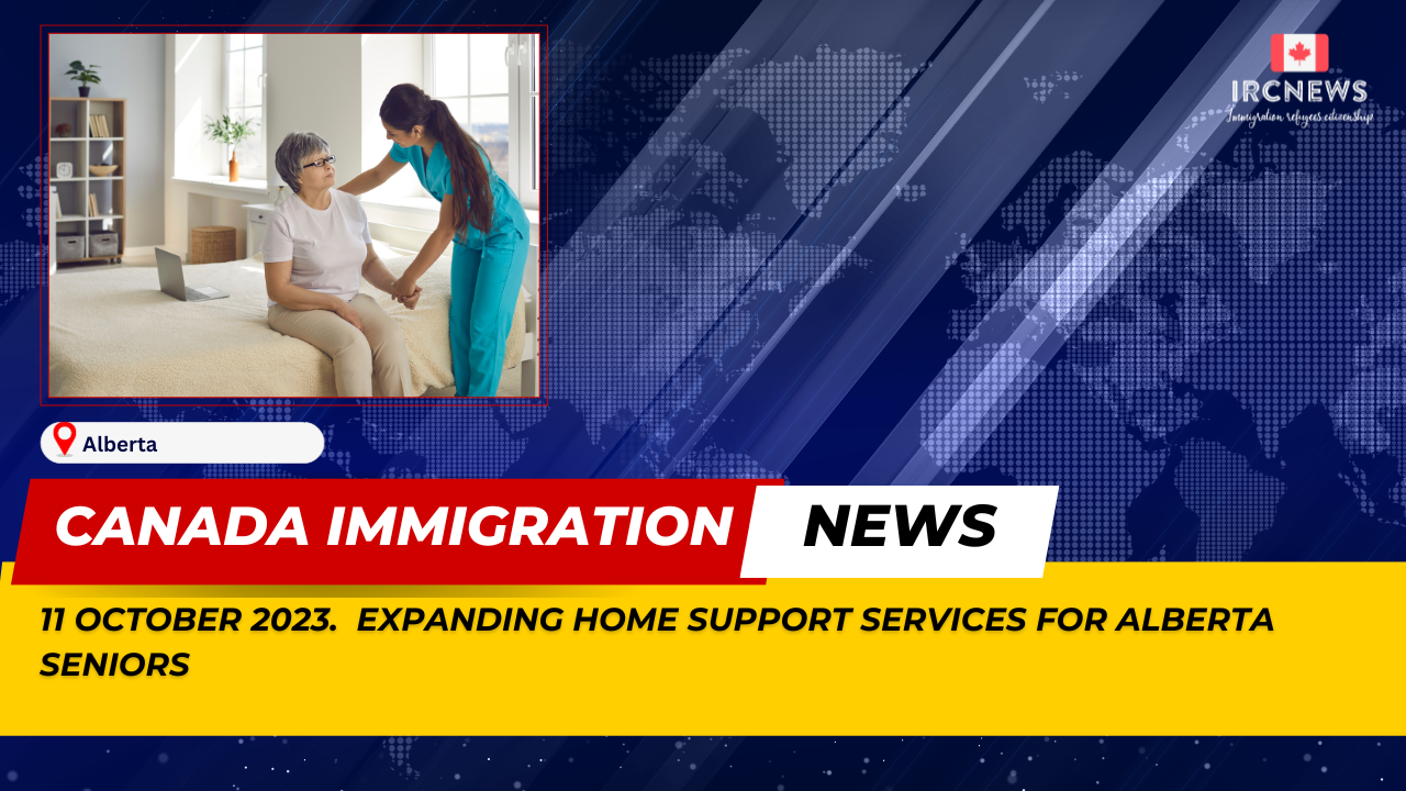 Canada Immigration News from the Provincial News Alberta released on 11 October 2023. Expanding home support services for Alberta seniors 