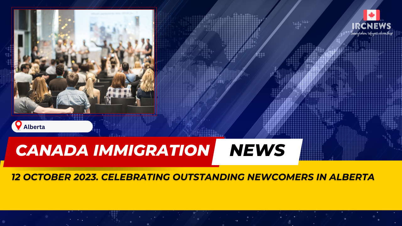 Canada Immigration News from the Provincial News Alberta released on 12 October 2023. Celebrating outstanding newcomers in Alberta 