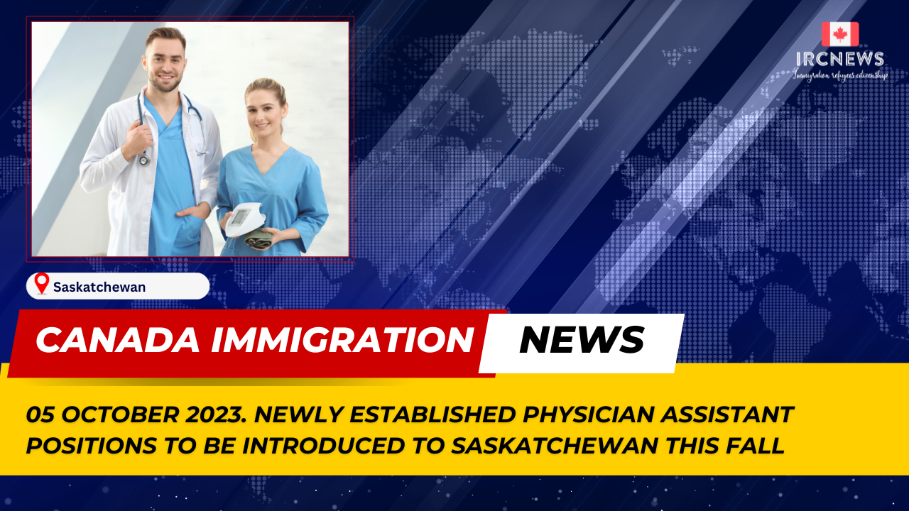 Canada Immigration News from the Provincial News Saskatchewan released on 05 October . Newly Established Physician Assistant Positions To Be Introduced to Saskatchewan This Fall