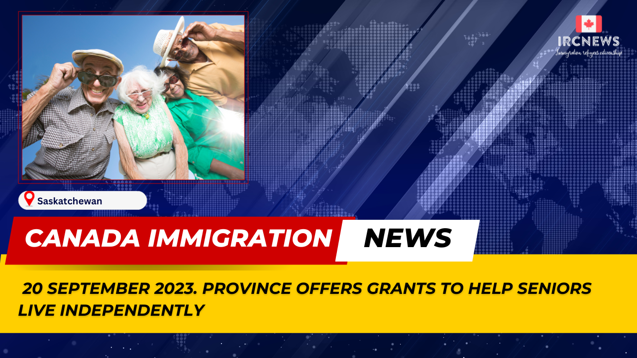 Canada Immigration News from the Provincial News Saskatchewan released on 20 September 2023. Province Offers Grants To Help Seniors Live Independently 