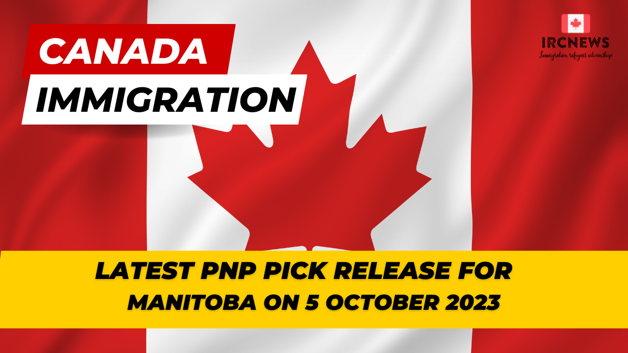 Canada Immigration Latest PNP pick release for Manitoba on 05 October 2023