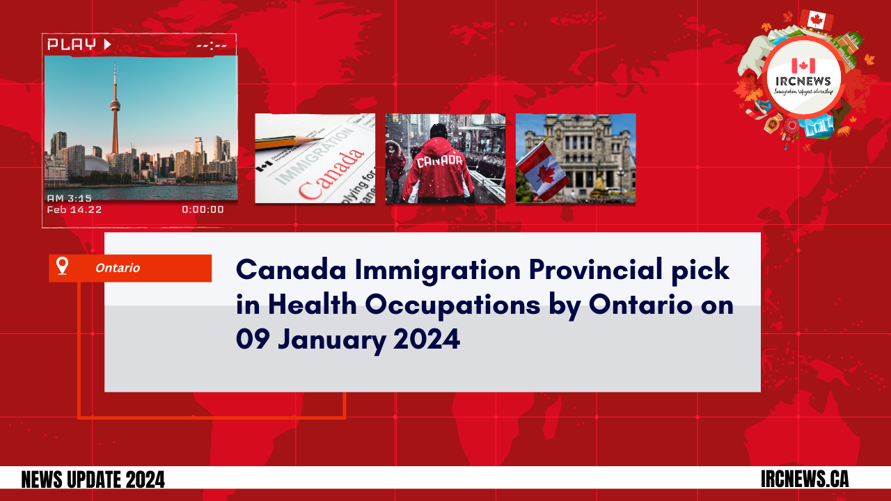 Canada Immigration Provincial pick in Health Occupations by Ontario on 09 January 2024