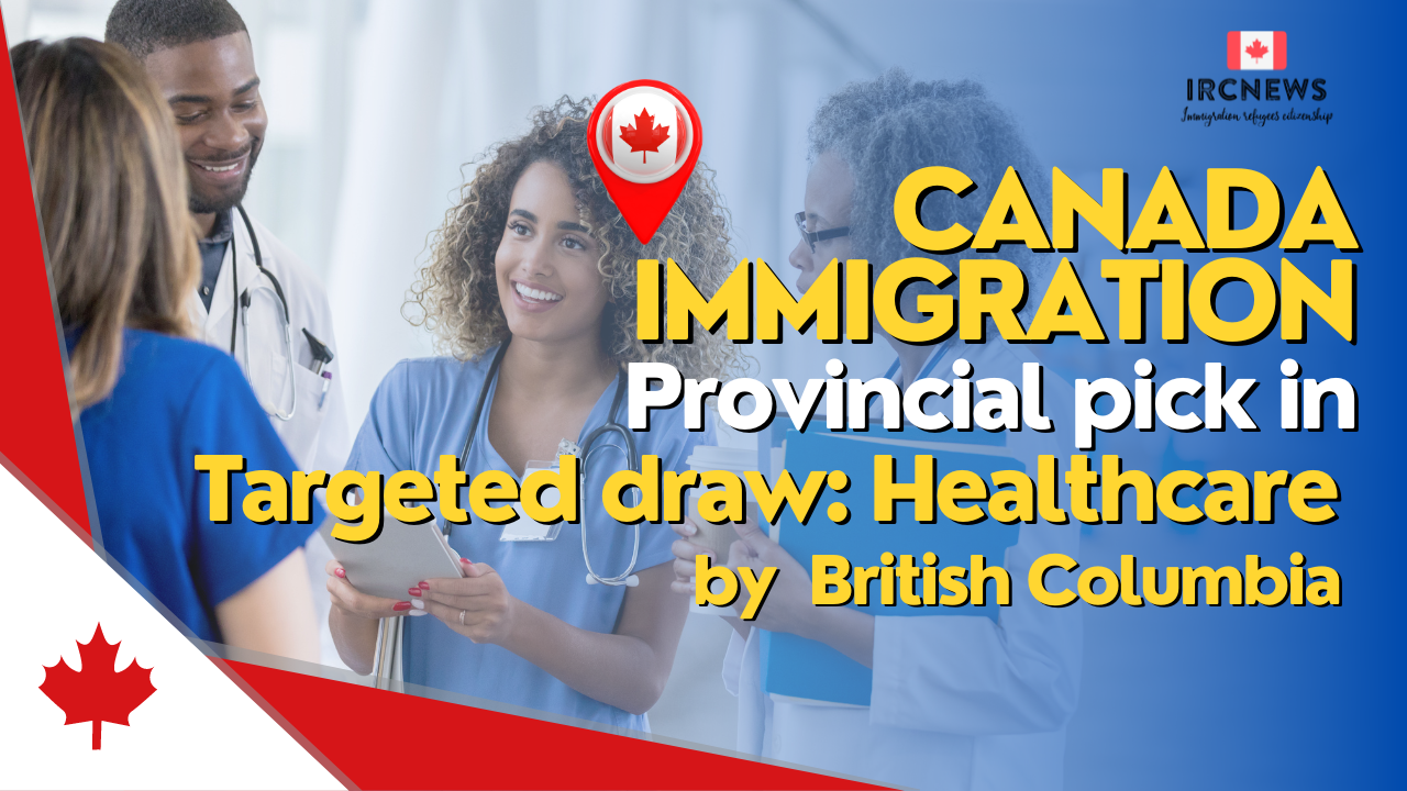 Canada Immigration Provincial pick in Targeted draw: Healthcare  by British Columbia on 10 January 2024