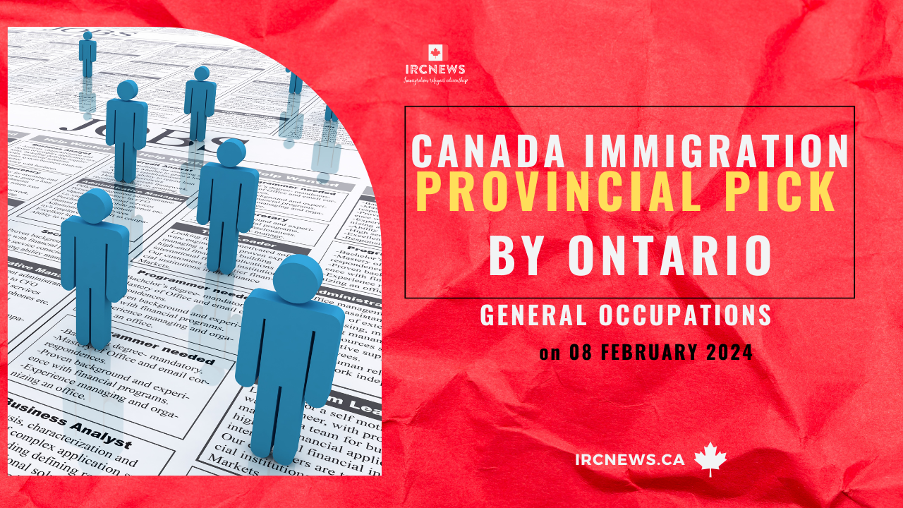 Canada Immigration Provincial pick in General occupations by Ontario on 08 February 2024