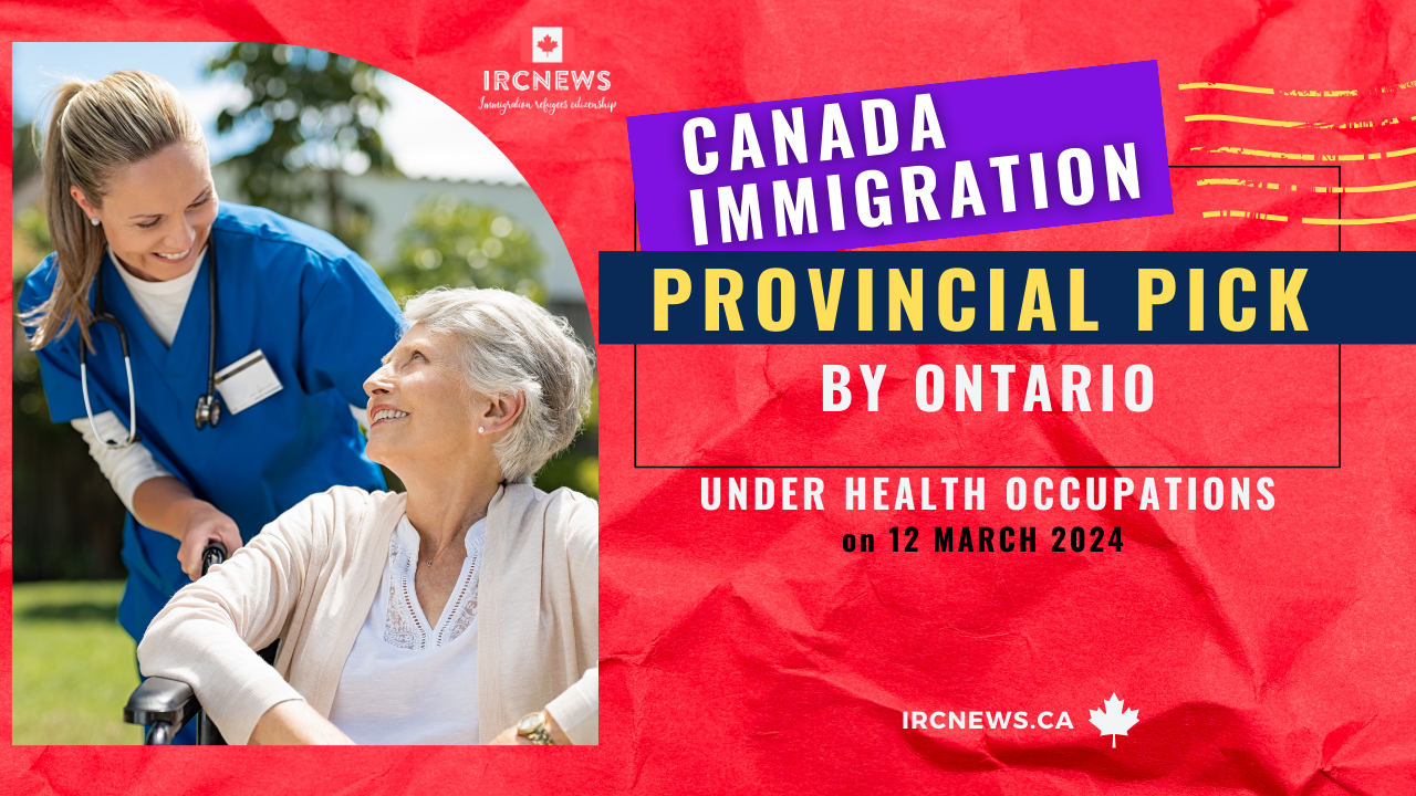 Canada Immigration Provincial pick under Health occupations by Ontario on 12 March 2024