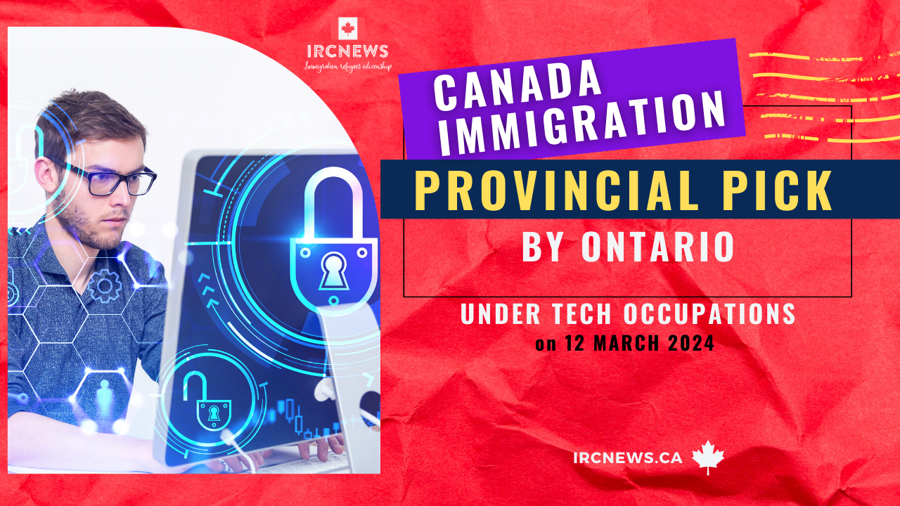Canada Immigration Provincial pick under Tech occupations by Ontario on 12 March 2024
