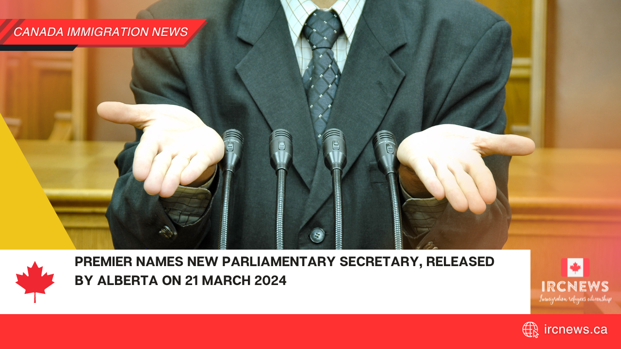 Premier names new Parliamentary Secretary, released by Alberta on 21 March 2024