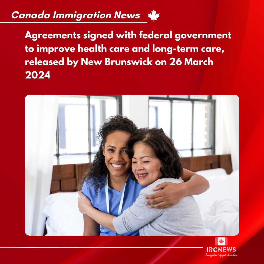 Agreements signed with federal government to improve health care and long-term care, released by New Brunswick on 26 March 2024