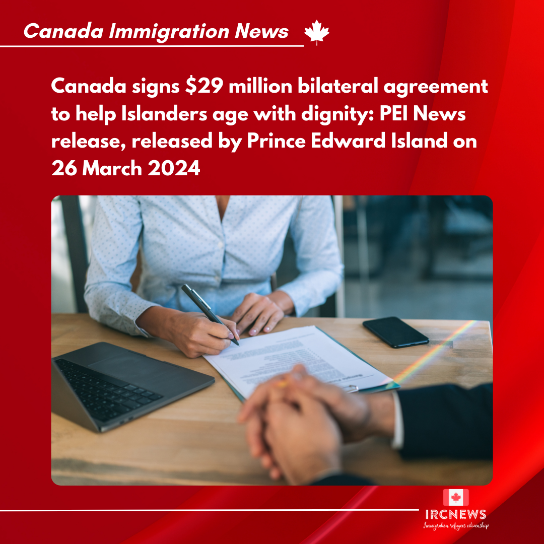 Canada signs $29 million bilateral agreement to help Islanders age with dignity: PEI News release, released by Prince Edward Island on 26 March 2024