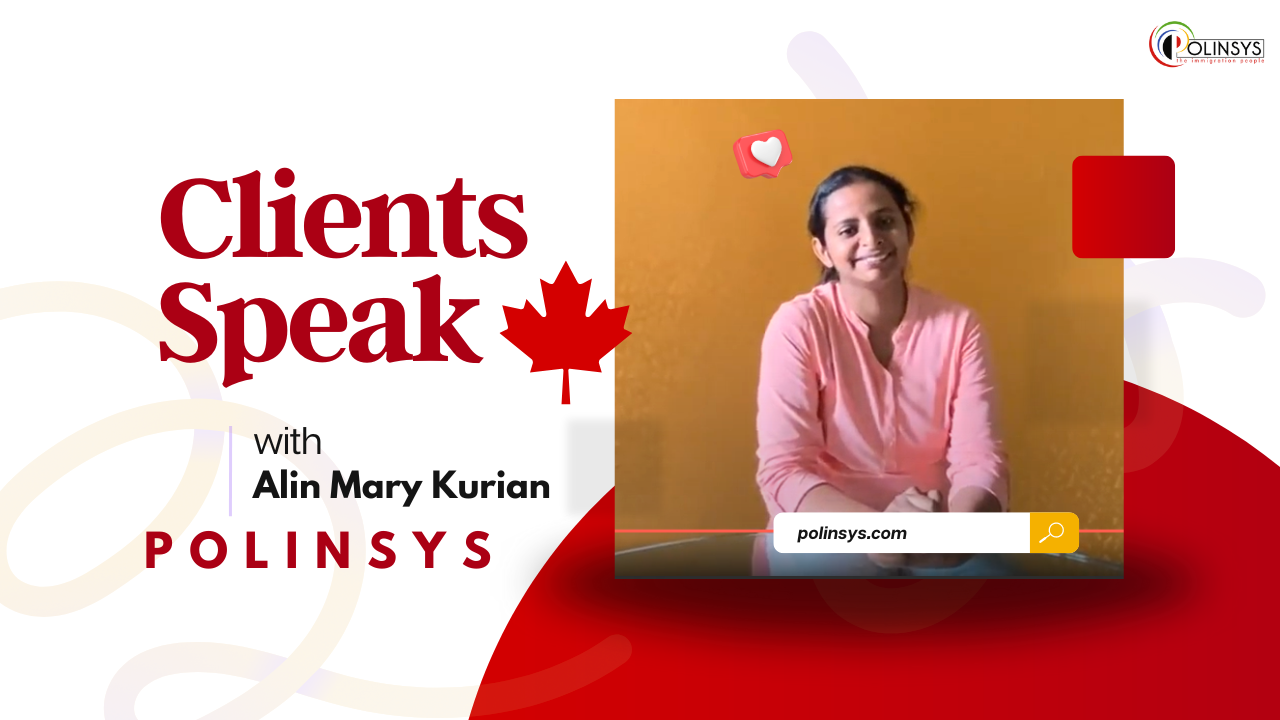 Polinsys Client Testimonial Canada Immigration, Departure to Canada, Alin Mary Kurian
