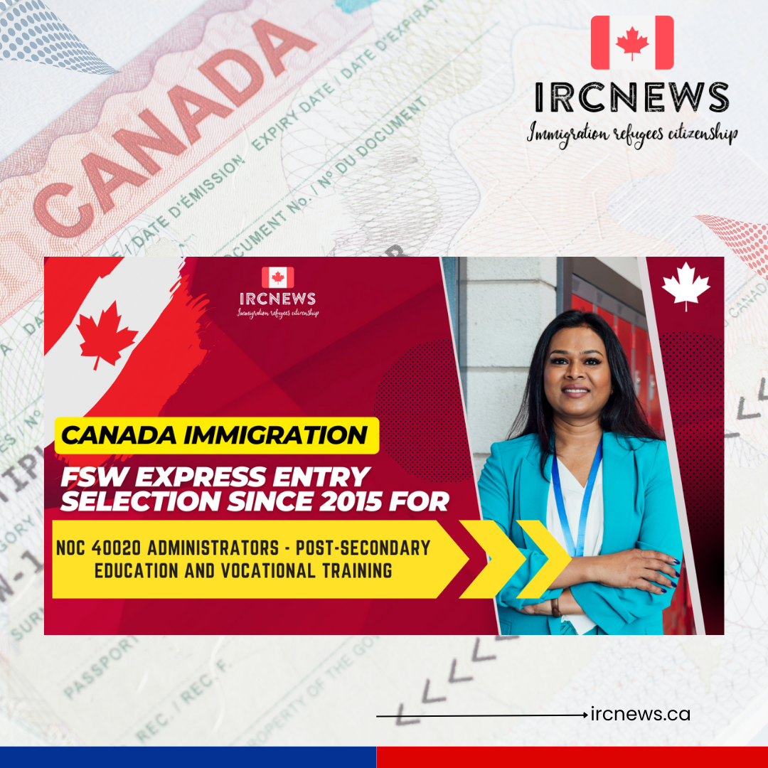 Canada Immigration FSW Express Entry selection since 2015 for NOC 40020 Administrators – post-secondary education and vocational training