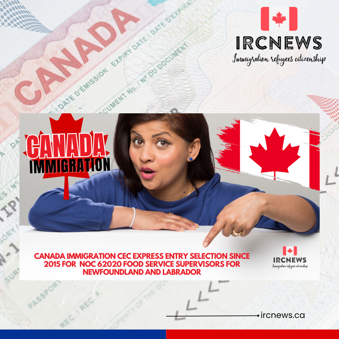 Canada Immigration CEC Express Entry selection since 2015 for NOC 62020 Food service supervisors for Newfoundland and Labrador
