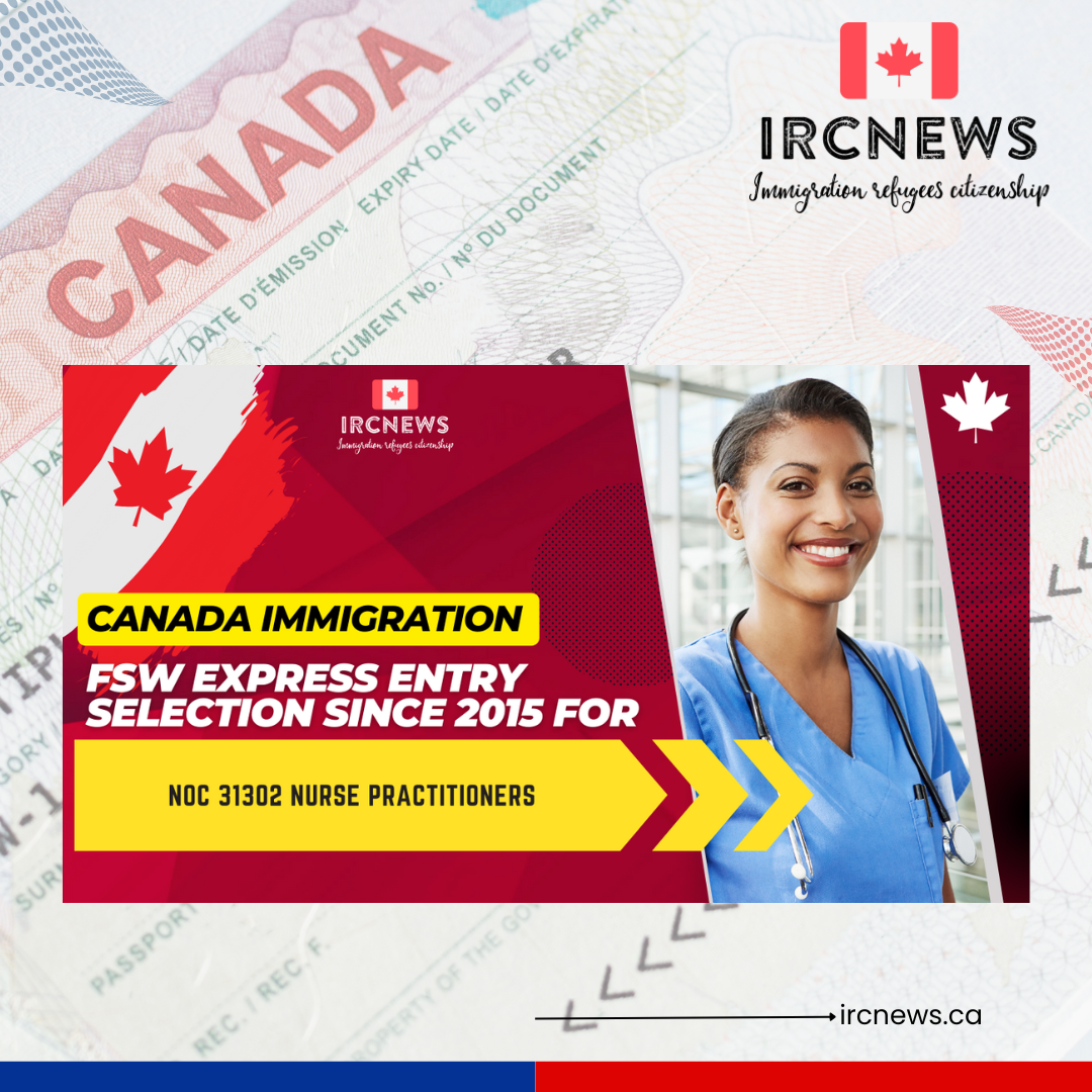 Canada Immigration FSW Express Entry selection since 2015 for NOC 31302 Nurse practitioners