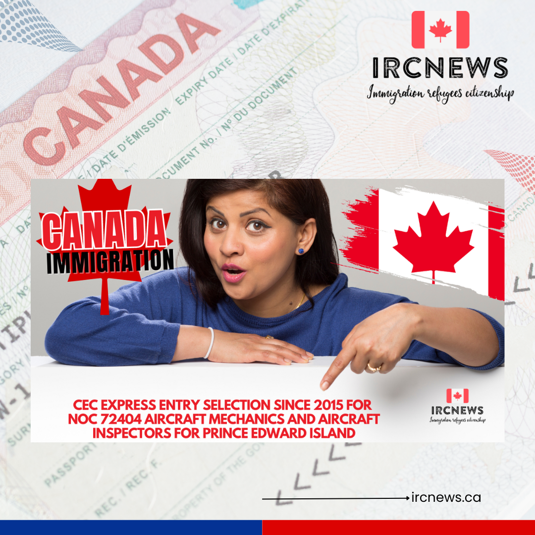 Canada Immigration CEC Express Entry selection since 2015 for NOC 72404 Aircraft mechanics and aircraft inspectors for Prince Edward Island