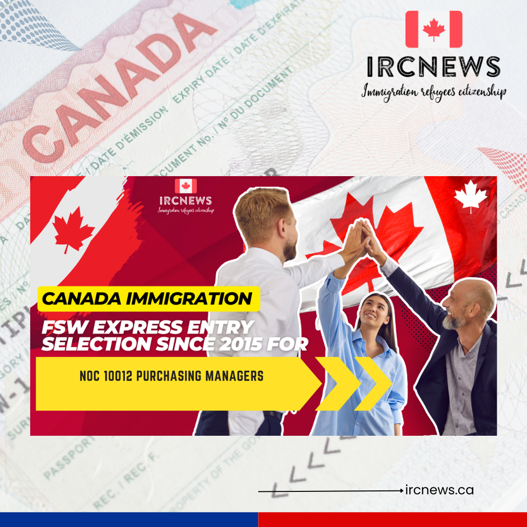 Canada Immigration FSW Express Entry selection since 2015 for NOC 10012 Purchasing managers