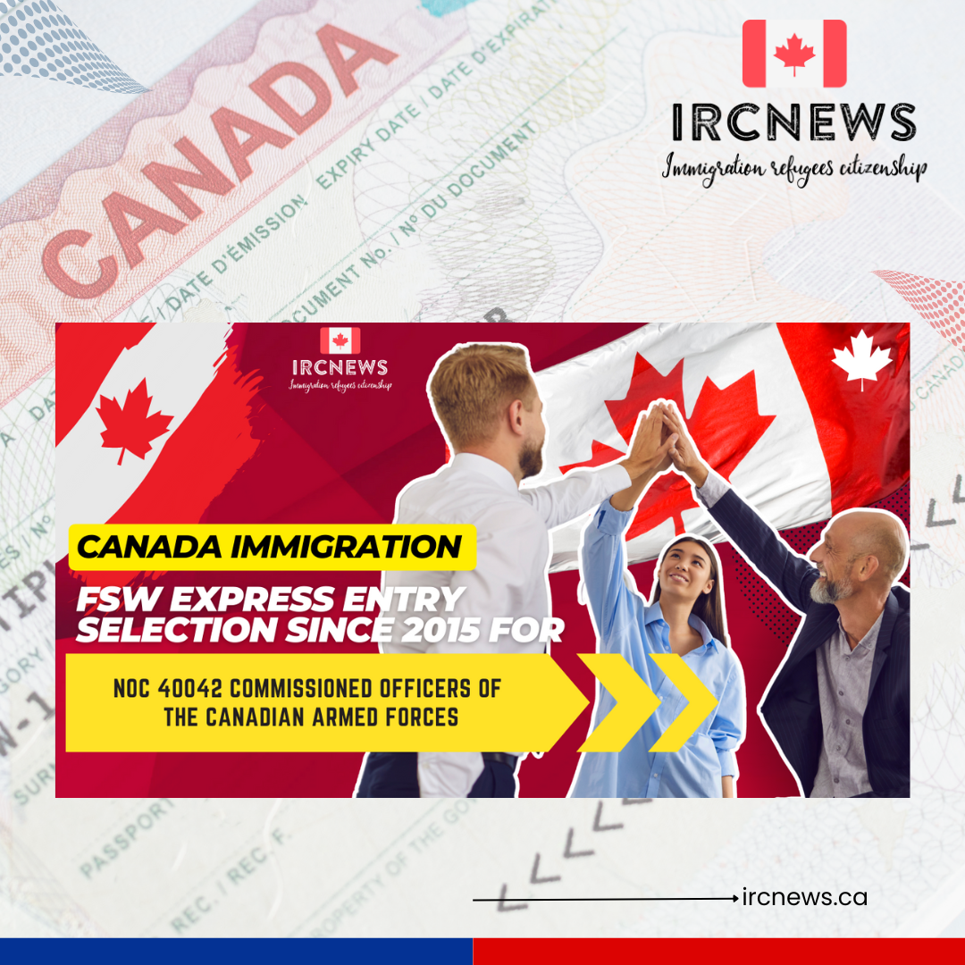 Canada Immigration FSW Express Entry selection since 2015 for NOC 40042 Commissioned officers of the Canadian Armed Forces
