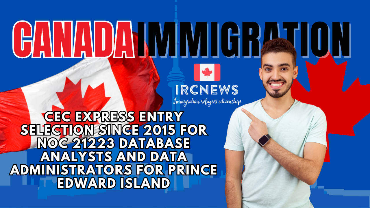 Canada Immigration CEC Express Entry selection since 2015 for NOC 21223 Database analysts and data administrators for Prince Edward Island