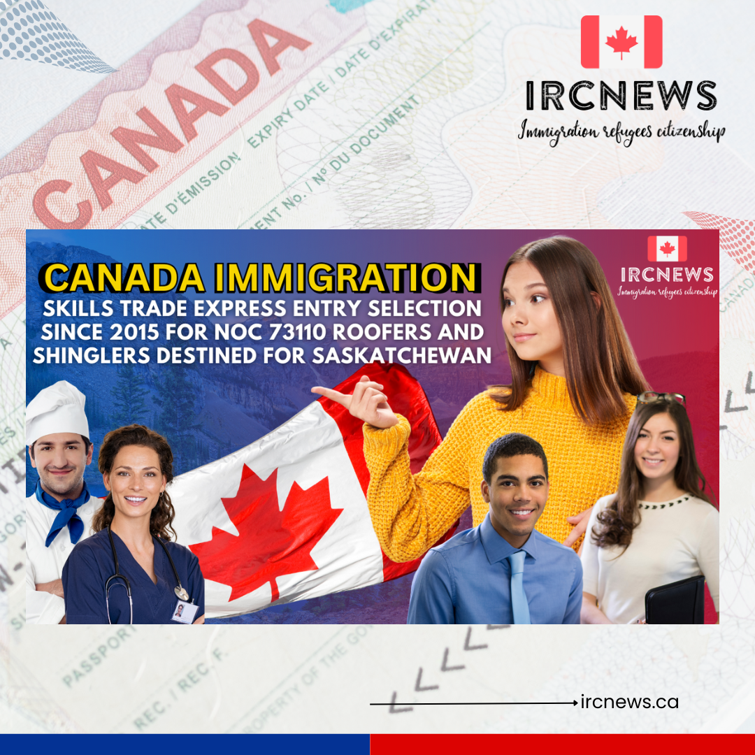 Canada Immigration Skills Trade Express Entry selection since 2015 for NOC 73110 Roofers and shinglers destined for Saskatchewan